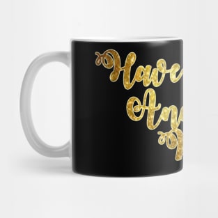 Have Courage And Be Kind Mug